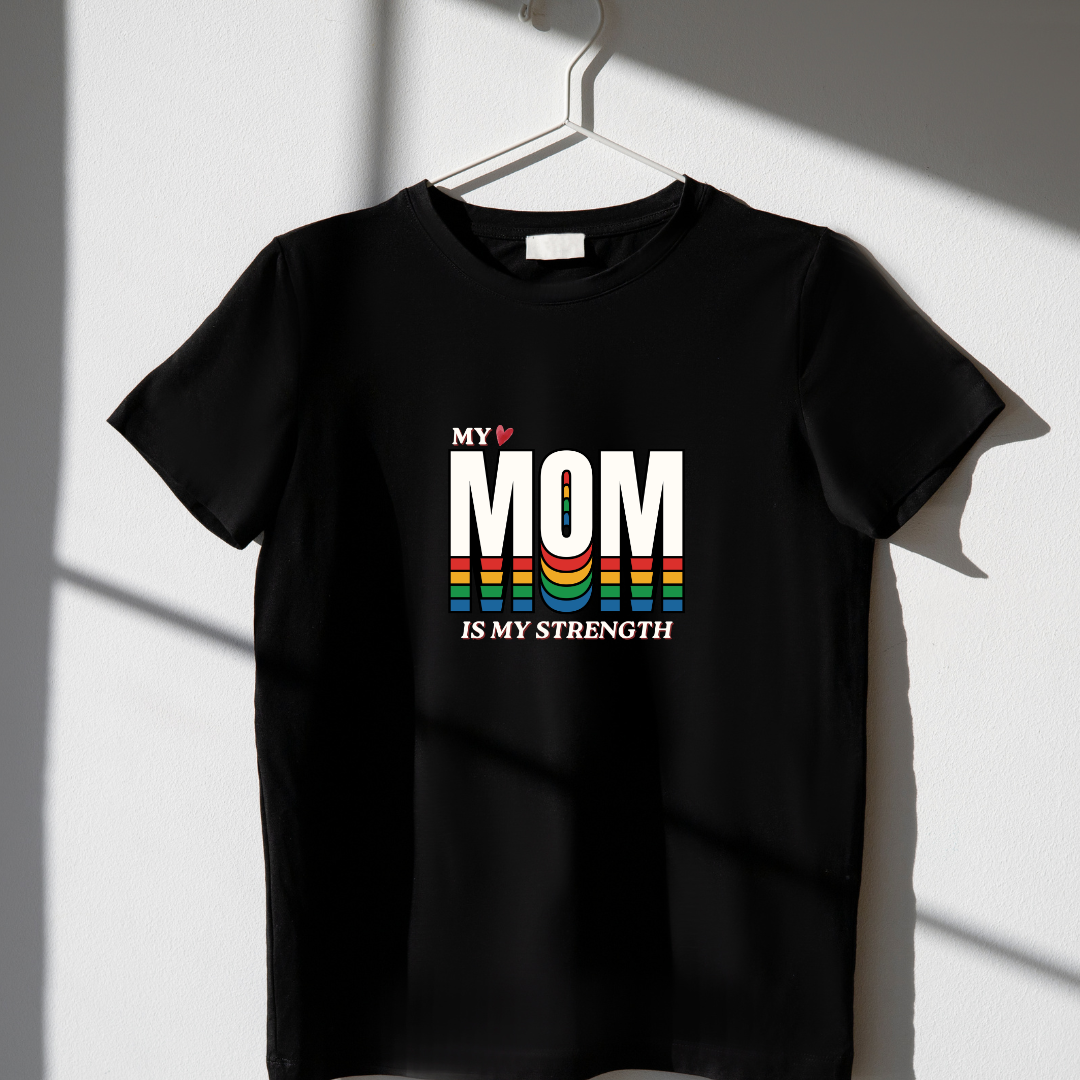 My Mom Is My Strength